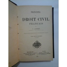 PRINCIPES DE DROIT CIVIL FRANCAIS - F. LAURENT - Tome trente-troisieme - 1887